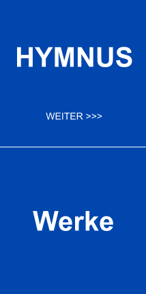 HYMNUS      WEITER >>> Werke